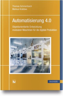 Automatisierung 4.0 - Schmertosch, Thomas;Krabbes, Markus