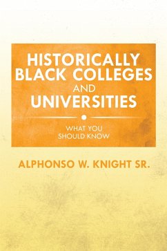 Historically Black Colleges and Universities (eBook, ePUB) - Knight Sr., Alphonso W.