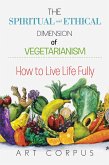 The Spiritual and Ethical Dimension of Vegetarianism (eBook, ePUB)
