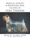 Medical, Genetic & Behavioral Risk Factors of Silky Terriers (eBook, ePUB)