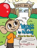 Wyatt the Monkey Goes to the Zoo (eBook, ePUB)