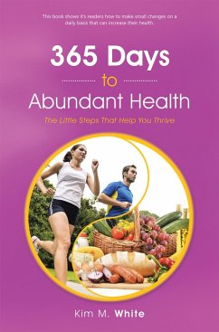 365 Days to Abundant Health (eBook, ePUB) - White, Kim M.