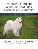 Medical, Genetic & Behavioral Risk Factors of Samoyeds (eBook, ePUB)