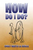 How Do I Do? (eBook, ePUB)