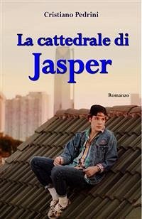 La Cattedrale di Jasper (eBook, ePUB) - Pedrini, Cristiano