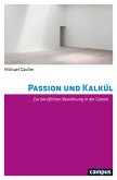 Passion und Kalkül (eBook, ePUB)