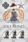 The Workings of an Idle Mind (eBook, ePUB)