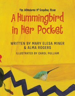 A Hummingbird in Her Pocket (eBook, ePUB) - Miner, Mary Elesa; Rogers, Alma