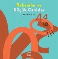 Rakamlar ve Kücük Canlilar - Celep, Murat