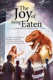 The Joy of Being Eaten (eBook, ePUB)