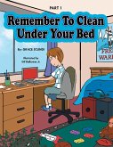 Remember To Clean Under Your Bed (eBook, ePUB)