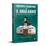 Derin Devlet Algoritmasi ve 2. Abdülhamid Apokaliptik Savaslar