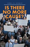 Is There No More Cause? (eBook, ePUB)