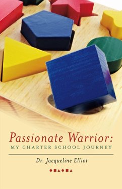 Cover Passionate Warrior: My Charter School Journey (eBook, ePUB)