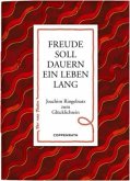 Freude soll dauern ein Leben lang Freude soll dauern ein Leben lang