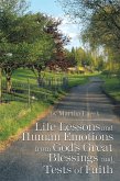 Life Lessons and Human Emotions from God's Great Blessings and Tests of Faith (eBook, ePUB)