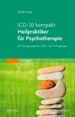 ICD-10 kompakt - Heilpraktiker für Psychotherapie ICD-10 kompakt - Heilpraktiker für Psychotherapie