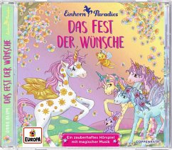 Das Fest der Wünsche / Einhorn-Paradies Bd.3 (1 Audio-CD) - Blum, Anna