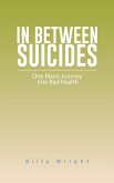 In Between Suicides (eBook, ePUB)