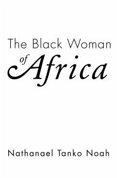 The Black Woman of Africa (eBook, ePUB) - Tanko Noah, Nathanael