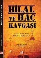 Hilal ve Hac Kavgasi - Halid Bey, Halil