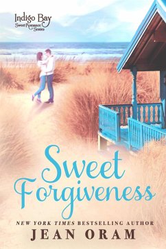 Sweet Forgiveness (Indigo Bay Sweet Romance Series, #10) (eBook, ePUB) - Oram, Jean