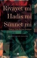 Rivayet mi Hadis mi Sünnet mi - sahin Erdeger, Bülent