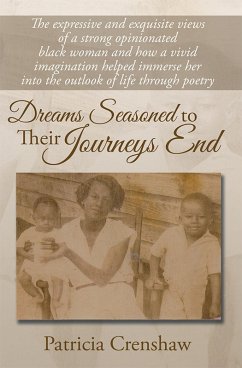 Dreams Seasoned to Their Journeys End (eBook, ePUB) - Crenshaw, Patricia