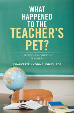 What Happened to the Teacher'S Pet? (eBook, ePUB) - Jones, Charvette Yvonne
