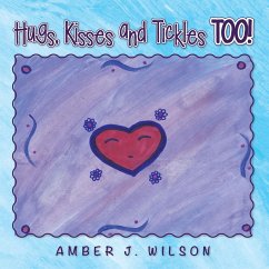 Hugs, Kisses and Tickles Too! (eBook, ePUB)