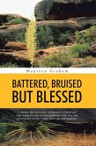 Battered, Bruised but Blessed (eBook, ePUB) Battered, Bruised but Blessed (eBook, ePUB)