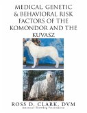 Medical, Genetic & Behavioral Risk Factors of Kuvaszok and Komondor (eBook, ePUB)