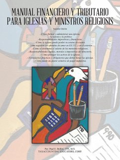 Manual Financiero Y Tributario Para Iglesias Y Ministros Religiosos (eBook, ePUB) - Bellini CPA M. S., Paul E.