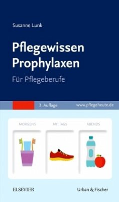 PflegeWissen Prophylaxen in der Pflege - Lunk, Susanne