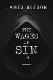 The Wages of Sin Is ----- (eBook, ePUB)