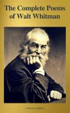 The Complete Poems of Walt Whitman (A to Z Classics) (eBook, ePUB)