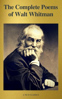 The Complete Poems of Walt Whitman (A to Z Classics) (eBook, ePUB) - Whitman, Walt; Classics, A to Z