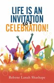 Life Is an Invitation to a Celebration! (eBook, ePUB)