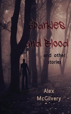 Sparkles and Blood - McGilvery, Alex