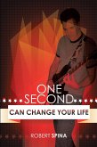 One Second Can Change Your Life (eBook, ePUB)