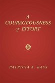 A Courageousness of Effort (eBook, ePUB)