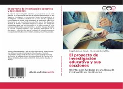 El proyecto de investigación educativa y sus secciones - Zamora Calzada, Gregorio;García Millán, Ma. de Jesús
