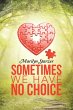 Sometimes We Have No Choice (eBook,... - Bild 1