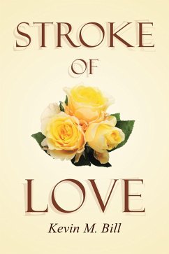 Stroke of Love (eBook, ePUB) - Bill, Kevin M.