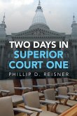 Two Days in Superior Court One (eBook, ePUB)