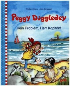 Peggy Diggledey - Kein Problem,Herr Kapitän! - Ginsbach Julia;Eicke, Wolfram