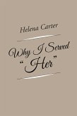Why I Served "Her" (eBook, ePUB) Why I Served "Her" (eBook, ePUB)