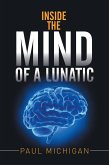 Inside the Mind of a Lunatic (eBook, ePUB)