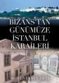 Bizanstan Günümüze Istanbul Karaileri