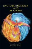 Live to Bounce Back and Be Reborn (eBook, ePUB)